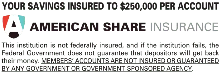 American Share Insurance FFCCU is safely insured with American Share Insurance (ASI). ASI insures each and every FFCCU deposit account of an individual member to $250,000 without limitation as to the number of the accounts held.