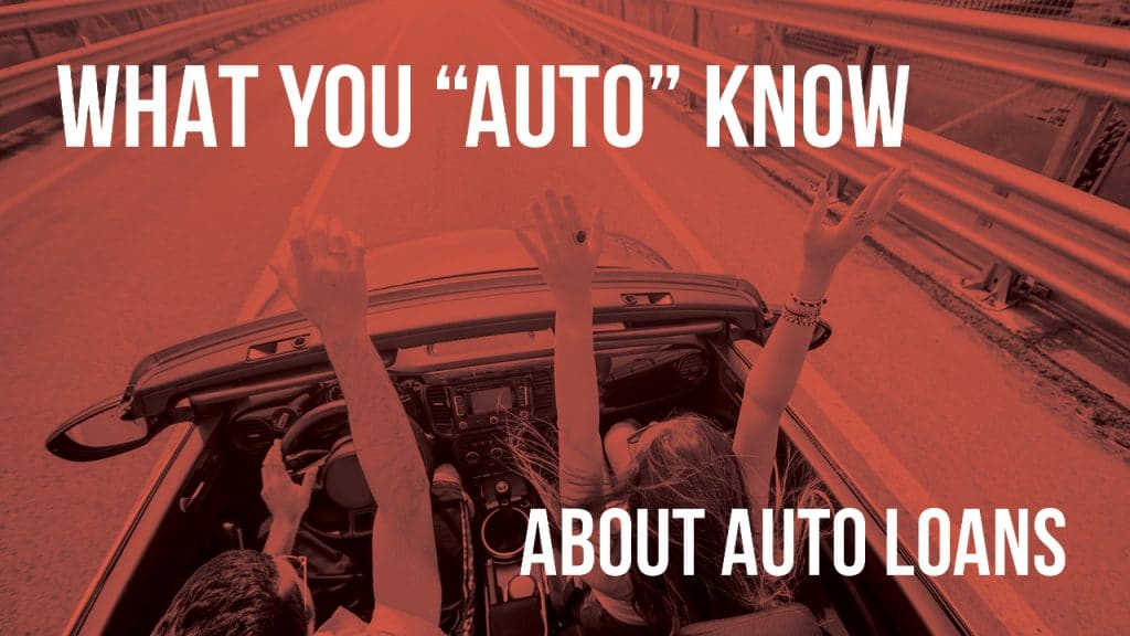 What to know about auto loans