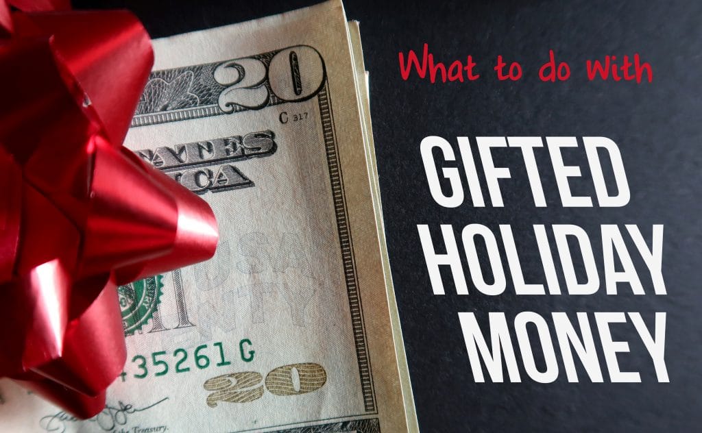 Gifted Holiday Money: Savings Account