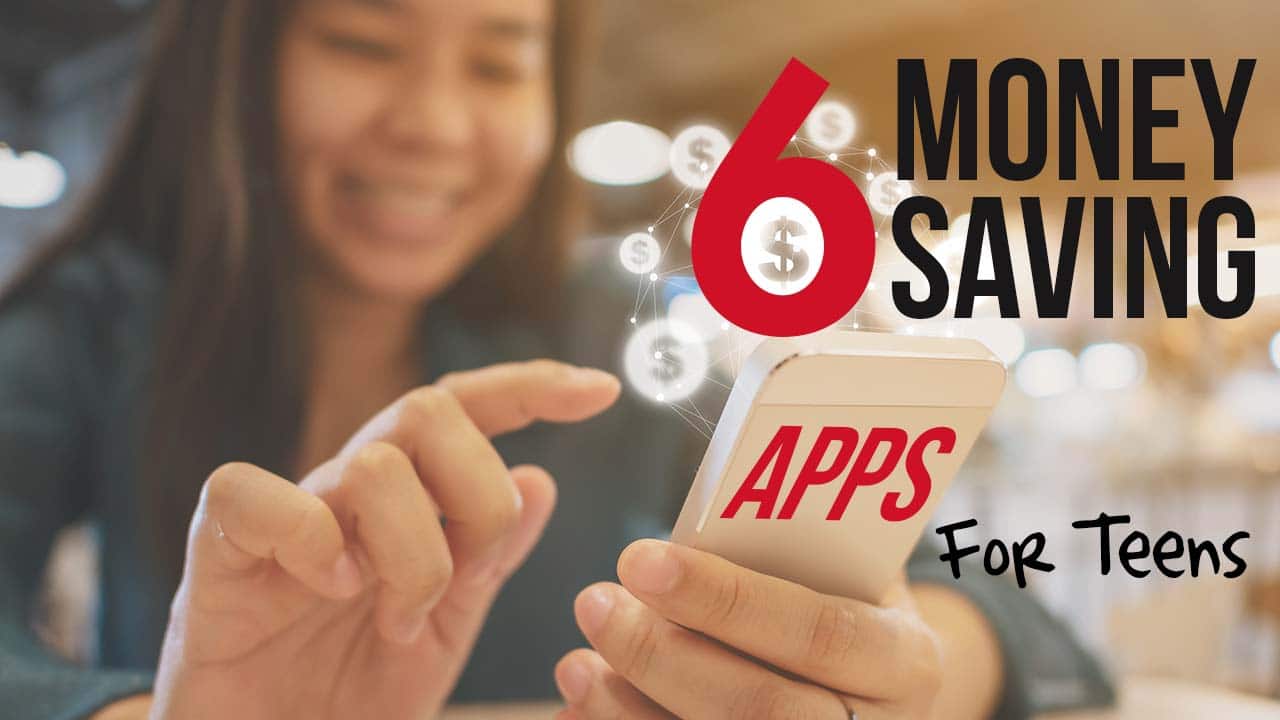6 Money Apps for Teens to Save Cash