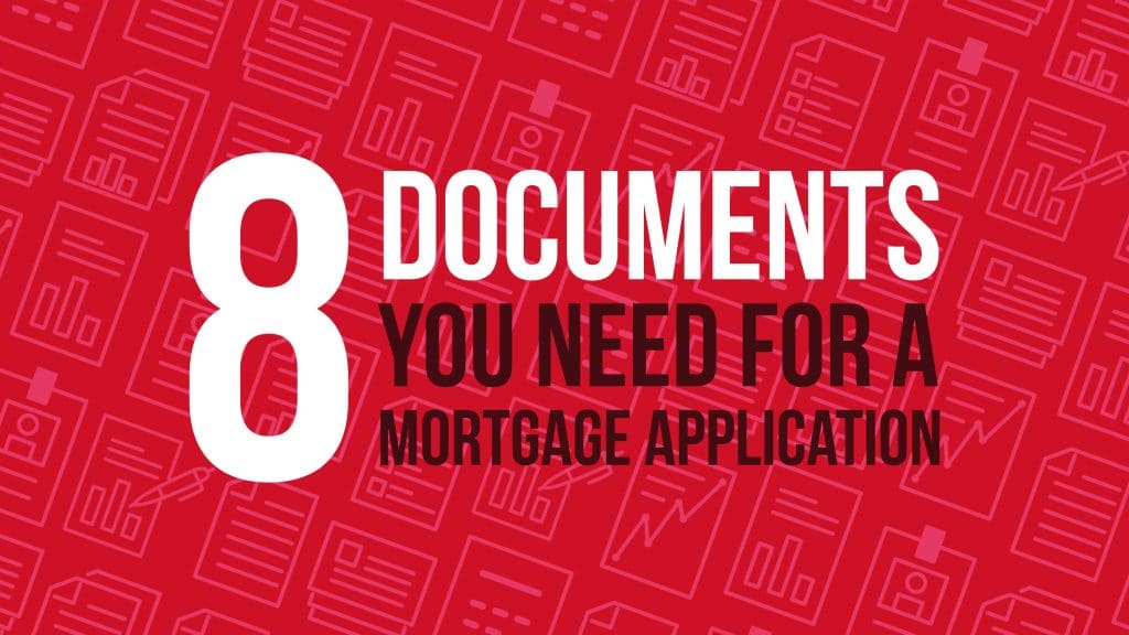 8 Documents for a Mortgage