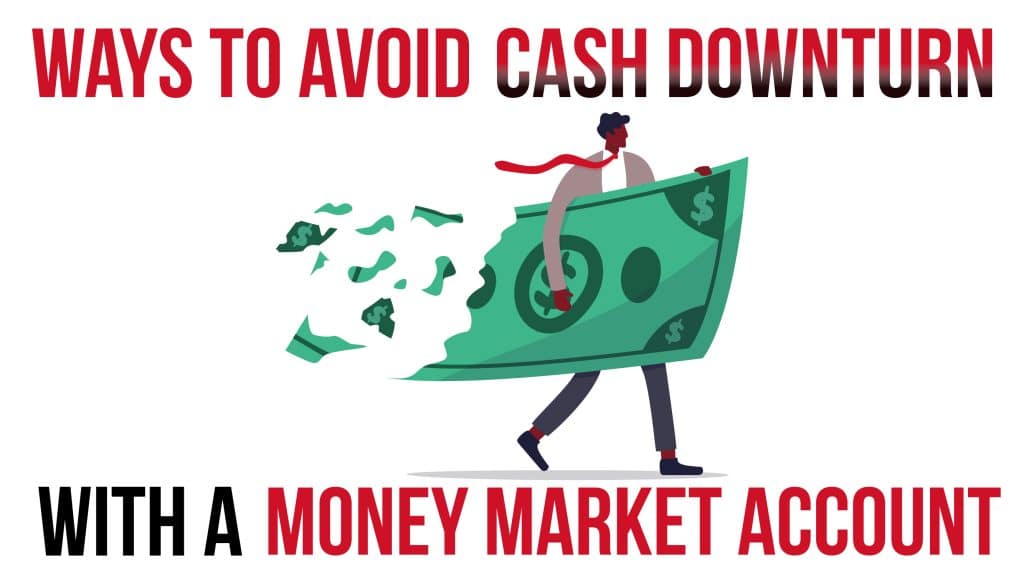 Money Market Account to Save during a Cash Downturn