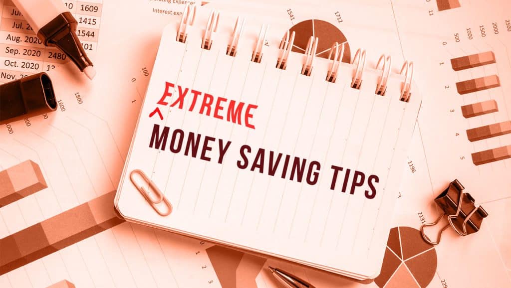 Extreme Savings Tips