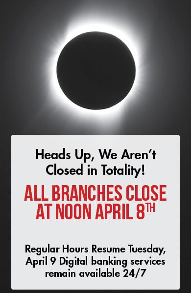 Branches closed at noon on April 8, 2024