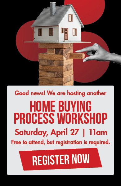 Home Buying Process Workshop. Image of a tumbling block tower balancing a home as a finger pushes out one of the blocks. Mortgage Seminar.