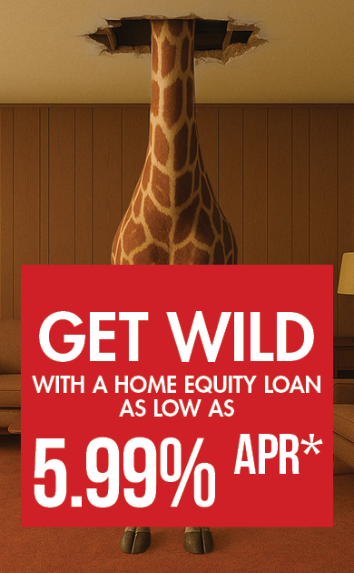 Home Equity Loans as low as 5.99% APR for a limited time. Image of a giraffe with its head bursting through the ceiling.