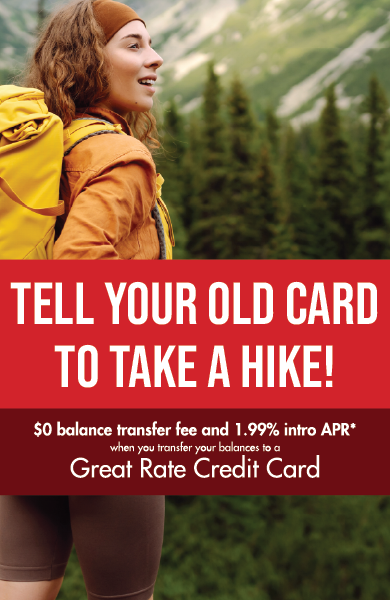 03 GreatRate_Mobile Tell your old card to take a hike - get a Great Rate VISA balance transfer card with FFCCU. Image of a woman relieved and hiking in the Pacific Northwest