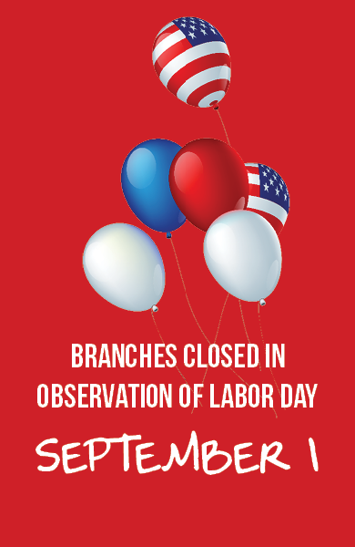 All branches closed on Labor Dap, Sep 1, 2025.
