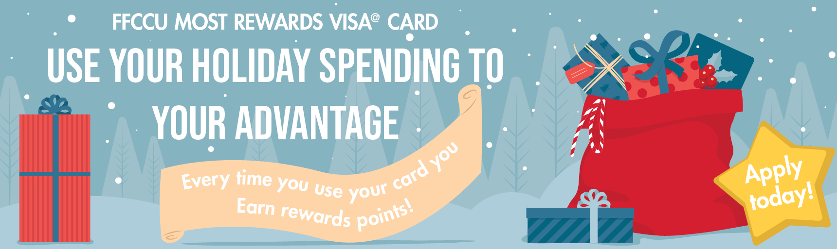 Get the most rewards on your holiday spending with a Most Rewards VISA card. Image of holiday gifts.