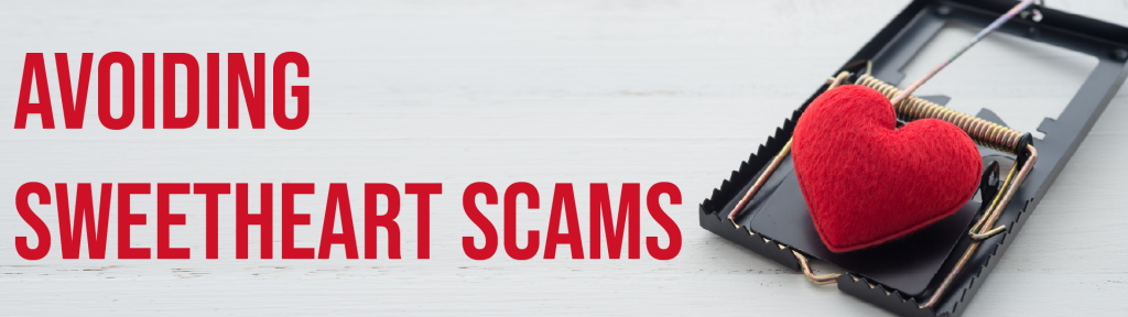 Avoiding Sweetheart Scams