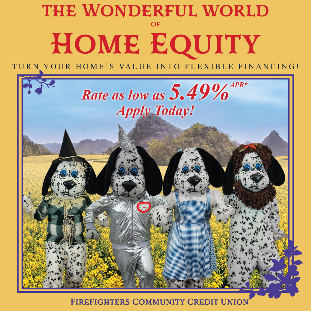 The Wonderful world of Home Equity! Get a home equity loan from FFCCU with a rate as low as 5.49% APR for a limited time. APR = Annual percentage rate. Terms and conditions apply. Image of Sparky as the characters from the Wizard of Oz