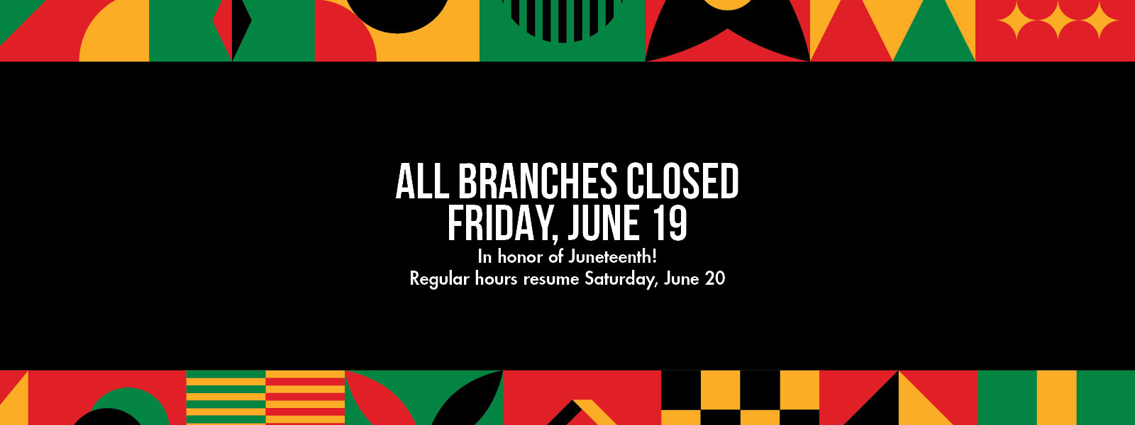 Branches closed on Juneteenth