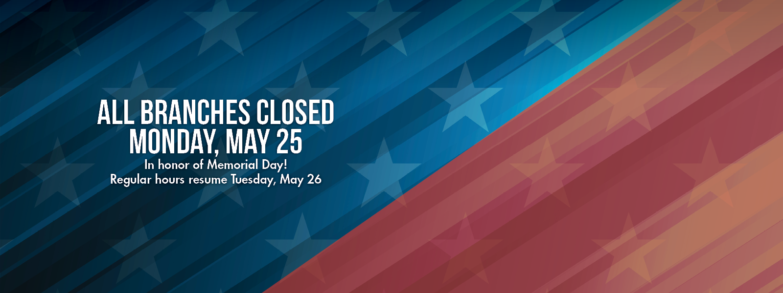 Memorial Day Slider and Social Template All branches closed on Memorial Day - Stylized American Flag