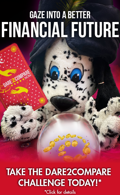 Gaze into a better financial future with Dare2Compare. Image of Spark the Dog as a fortune teller.